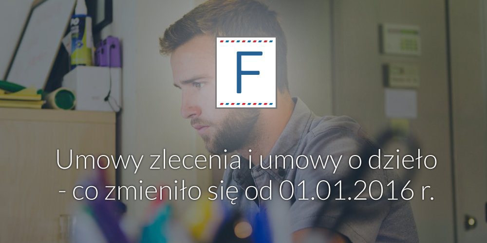 Baner z tytułem Umowy zlecenia i umowy o dzieło – co zmieniło się od 01.01.2016 r.
