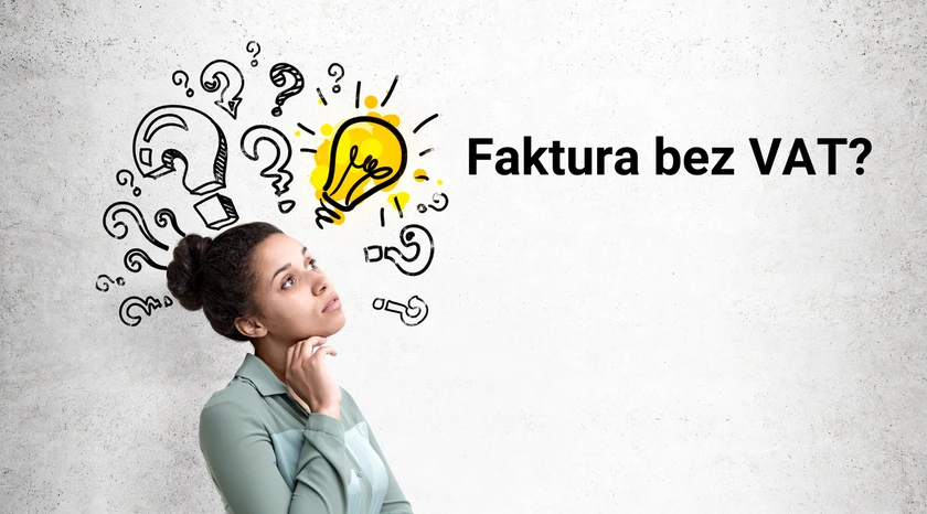 Faktura bez VAT - czym się charakteryzuje?