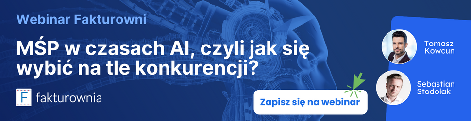 Baner webinaru Fakturowni MŚP w czasach AI z prelegentami Tomaszem Kowcunem i Sebastianem Stodolakiem