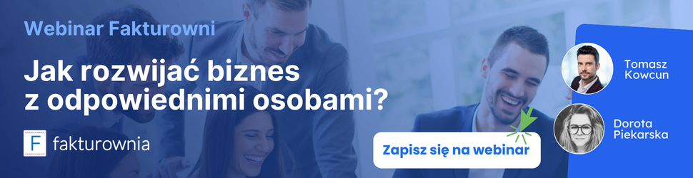Baner webinaru Fakturowni Jak rozwijać biznes z odpowiednimi osobami z prelegentami Tomaszem Kowcunem i Dorotą Piekarską