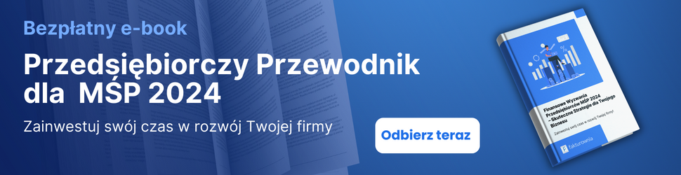 Bezpłatny e-book Przedsiębiorczy Przewodnik dla MŚP 2024 – odbierz teraz