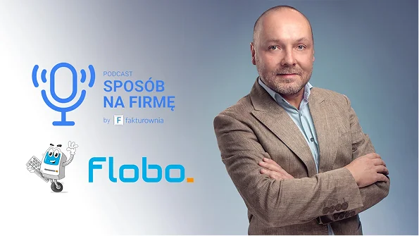 Tomasz Kołkiewicz, Flobo – podcast Sposób na firmę by Fakturownia