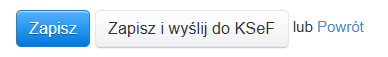 Przyciski „Zapisz” i „Zapisz i wyślij do KSeF” w formularzu faktury w systemie Fakturownia.