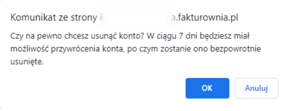 Komunikat z Fakturowni: potwierdzenie usunięcia konta z 7-dniową możliwością przywrócenia.