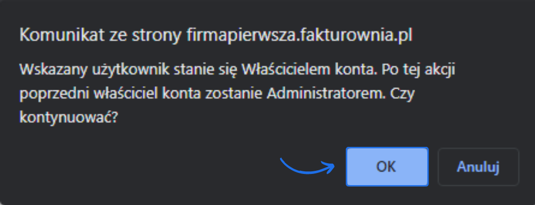 Komunikat z potwierdzeniem zmiany właściciela konta w ramach konta w systemie Fakturownia, z przyciskami OK i Anuluj.