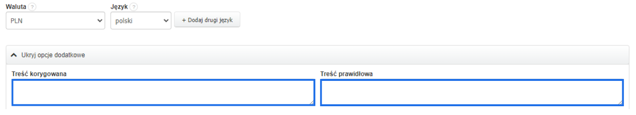 Formularz tworzenia faktury korygującej z polami treść korygowana i treść prawidłowa do wykazania różnic względem faktury pierwotnej.