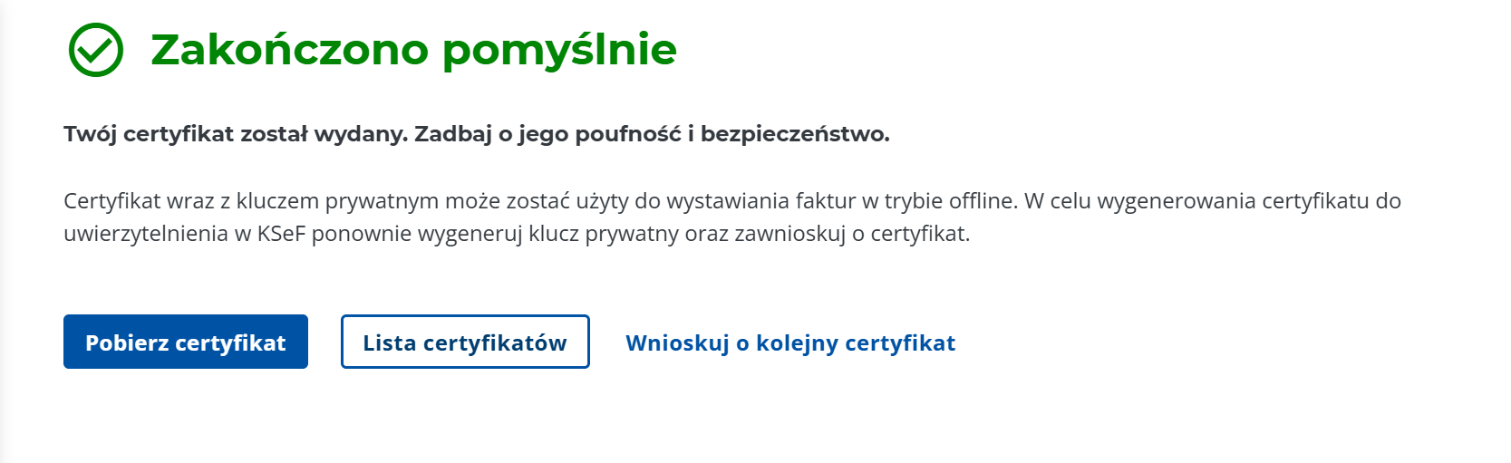 Komunikat potwierdzający pomyślne wydanie certyfikatu KSeF z przyciskami „Pobierz certyfikat