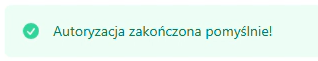 Zielony komunikat informujący o sukcesie: Autoryzacja zakończona pomyślnie! — oznacza poprawne zakończenie procesu autoryzacji w systemie KSeF.
