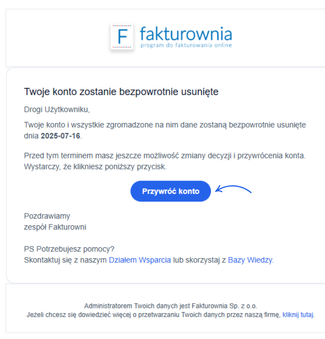 Mail z Fakturowni z informacją o trwałym usunięciu konta 16.07.2025 i opcją jego przywrócenia.
