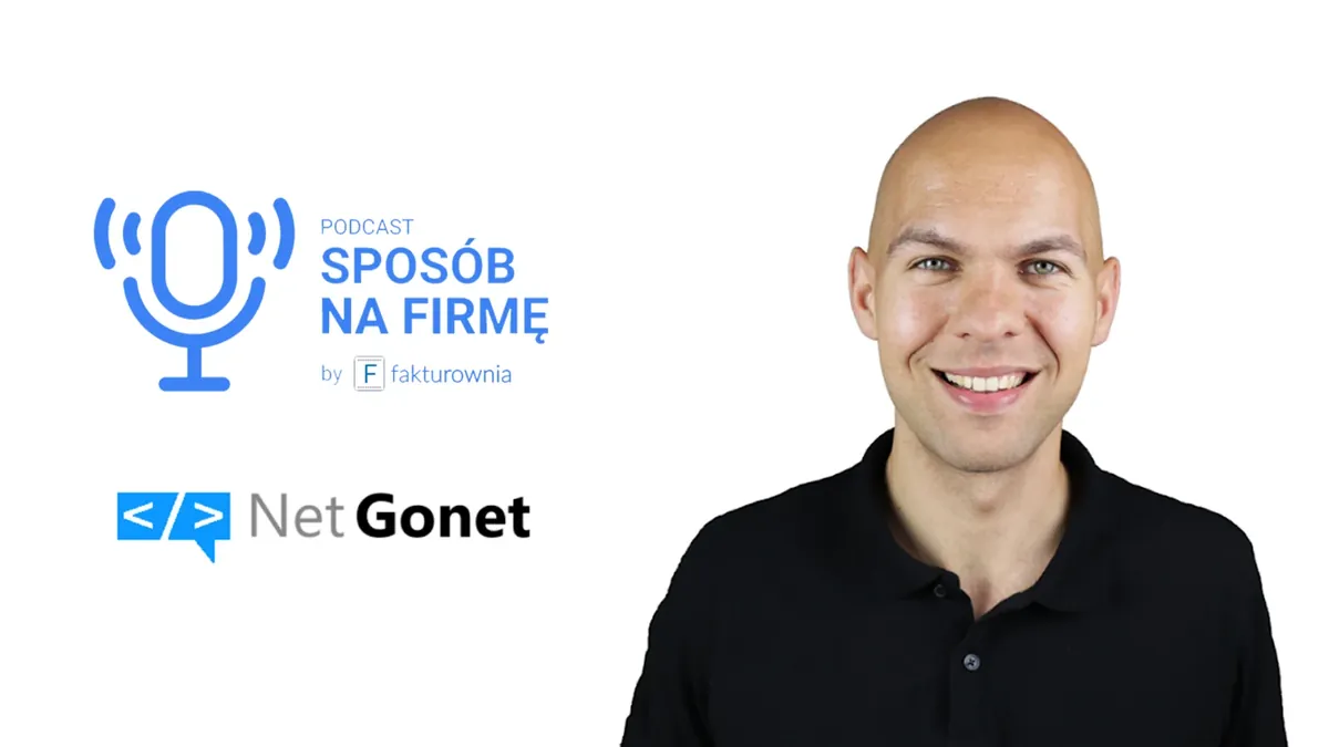 Krzysztof Gonet, NetGonet – podcast Sposób na firmę by Fakturownia