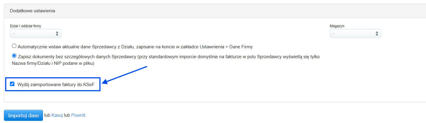 Dodatkowe opcje przy imporcie faktur do systemu z możliwością automatycznej wysyłki dokumentów do KSeF.