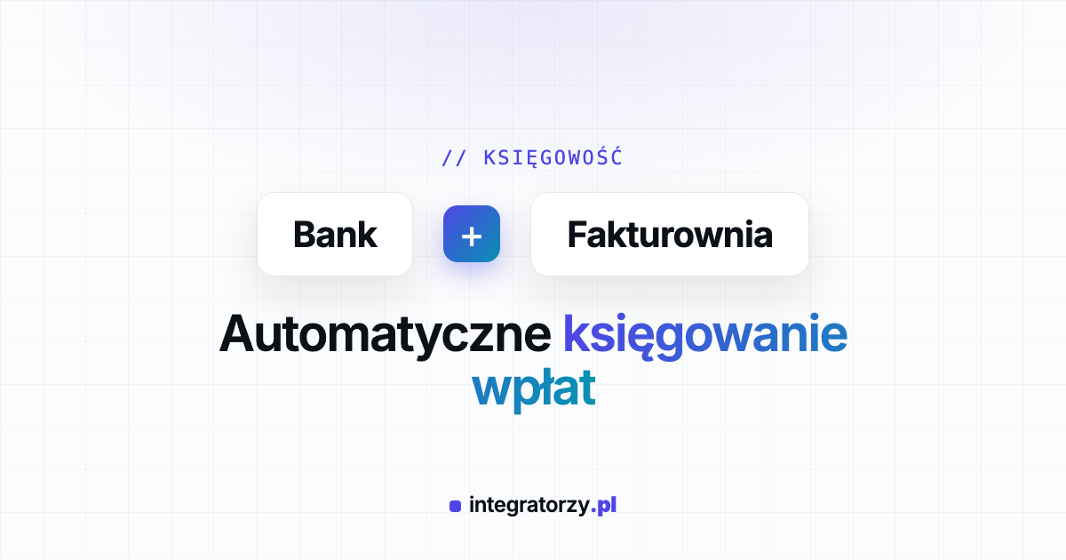 Automatyczne księgowanie płatności - import wyciągów bankowych do Fakturowni