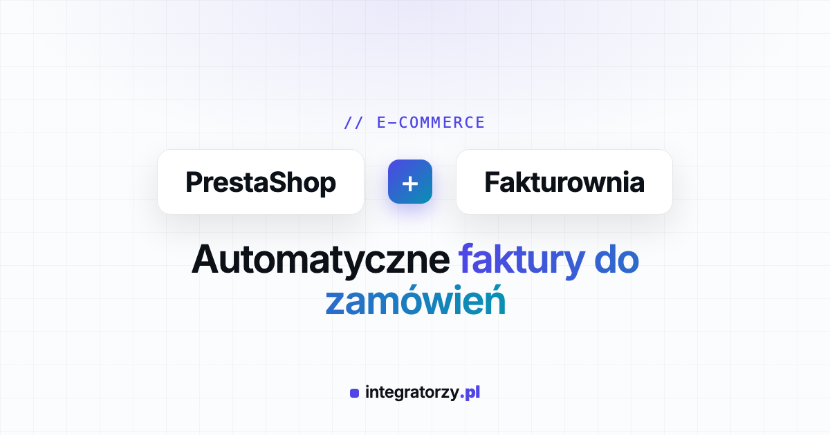 Integracja PrestaShop z Fakturownią - automatyczne faktury