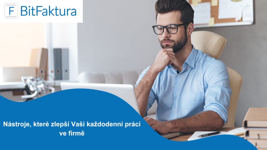 Nástroje, které zlepší Vaši každodenní práci ve firmě