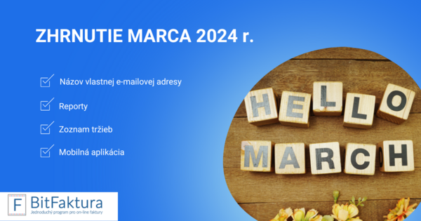 Zhrnutie noviniek v systéme - marec 2024
