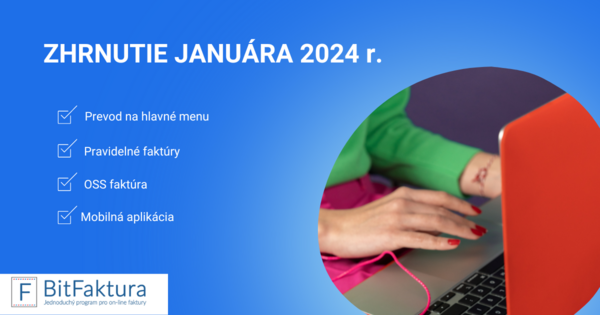 Zhrnutie noviniek v systéme - január 2024
