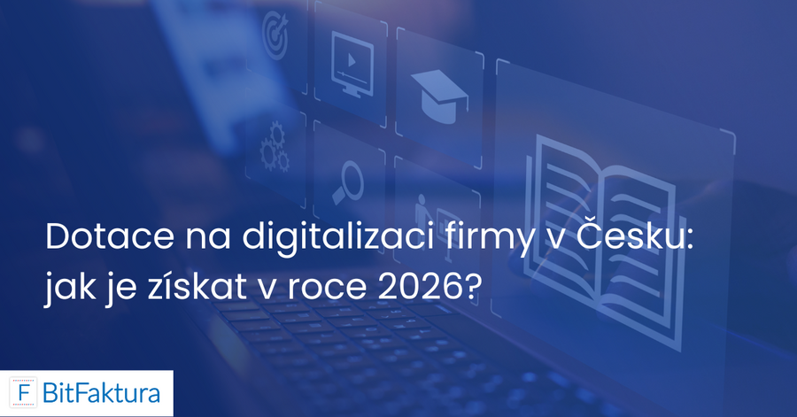Dotace na digitalizaci firem v Česku: jak je získat v roce 2026?