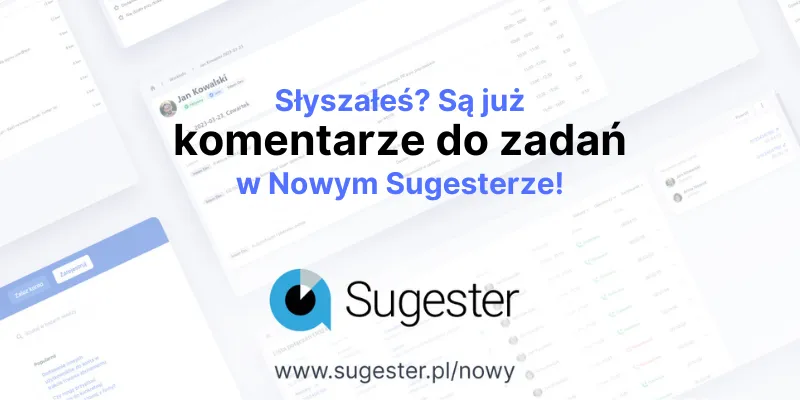 Poznaj komentarze do zadań w Nowym Sugesterze